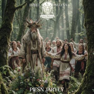 Dzieci Welesa Pieśń Jaryły