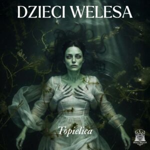 Dzieci Welesa Siała baba mak